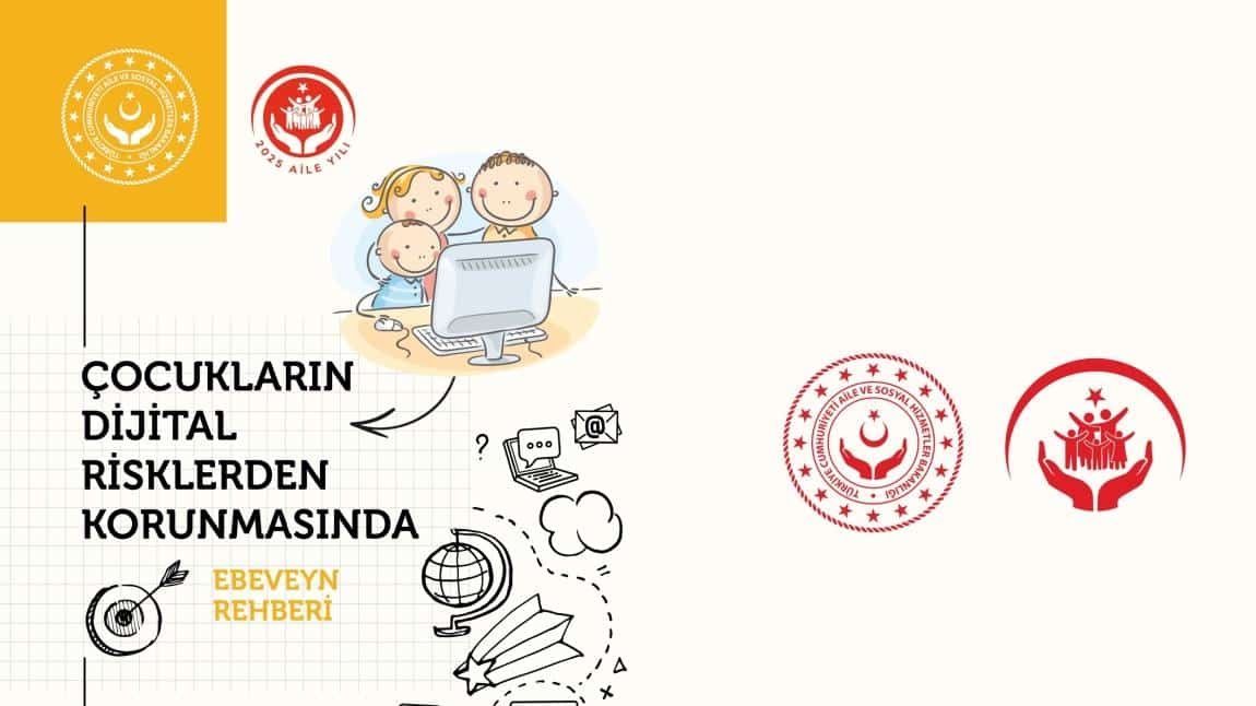 ÇOCUKLARIN DİJİTAL RİSKLERDEN KORUNMASI